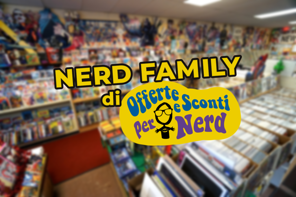 Progetto Nerd Family: sosteniamo i negozi nerd indipendenti