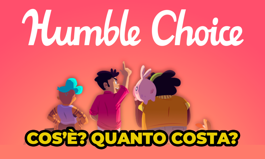 Humble Choice: prezzo, cos'è e come funziona