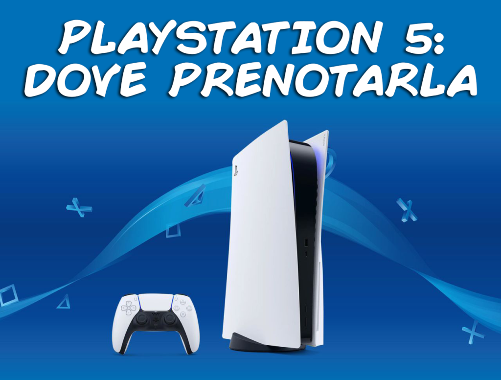 PlayStation 5: tutte le risposte alle vostre domande sulla prenotazione